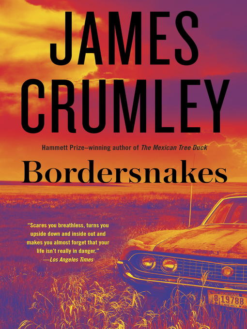 Title details for Bordersnakes by James Crumley - Available
